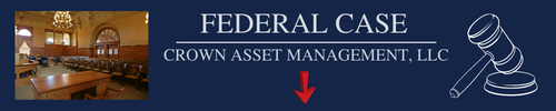 Crown Asset Management Federal Case